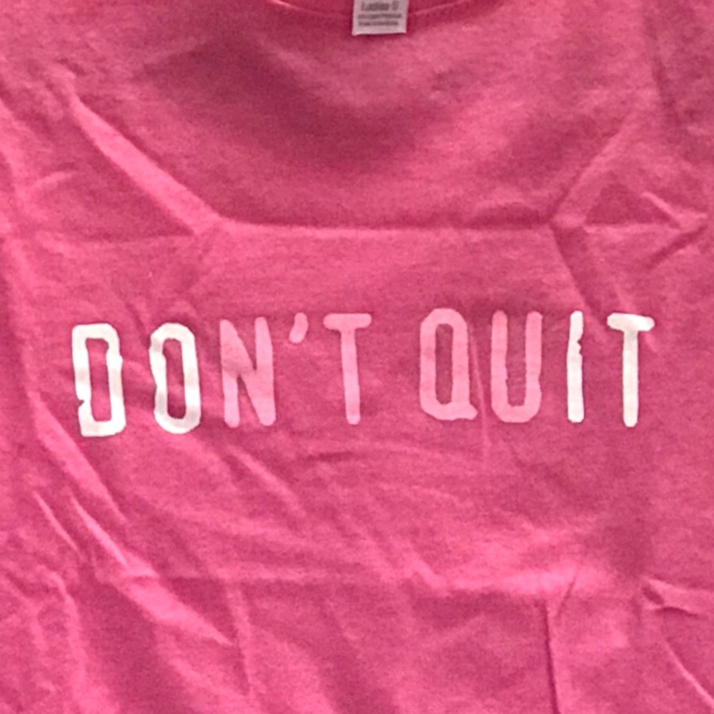 NWOT Don't Quit Do It - New Ladies Pink T-Shirt